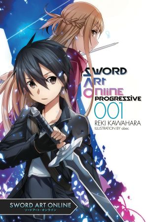 [Sword Art Online: Progressive Light Novels 01] • Sword Art Online Progressive 1 (Light Novel)